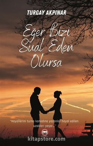 Eğer Bizi Sual Eden Olursa