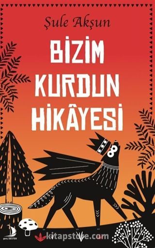 Bizim Kurdun Hikayesi