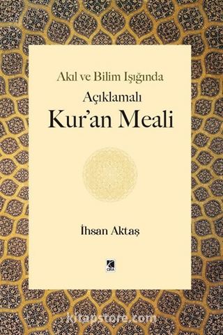 Akıl ve Bilim Işığında Açıklamalı Kur'an Meali