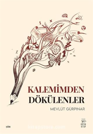 Kalemimden Dökülenler