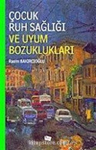 Çocuk Ruh Sağlığı ve Uyum Bozuklukları