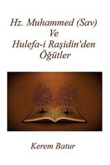 Hz. Muhammed (Sav) ve Hulefa-i Raşidin'den Öğütler