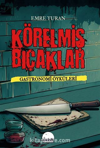 Körelmiş Bıçaklar