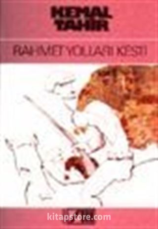 Rahmet Yolları Kesti