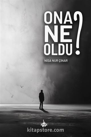 Ona Ne Oldu?