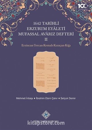 1642 Tarihli Erzurum Eyaleti Mufassal Avarız Defteri II Erzincan-Tercan-Kemah-Kızuçan-Kiği