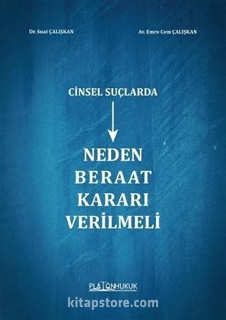 Cinsel Suçlarda Neden Beraat Kararı Verilmeli