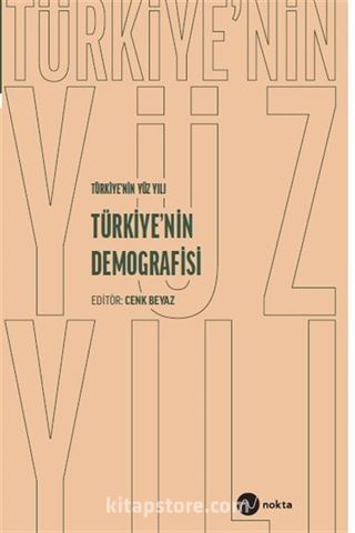 Türkiye'nin Yüz Yılı-Türkiye'nin Demografisi