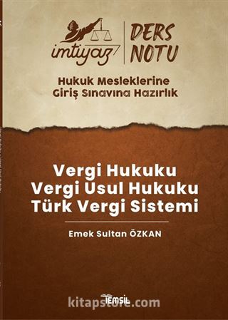 İmtiyaz Hukuk Mesleklerine Giriş Sınavına Hazırlık Vergi Hukuku- Vergi Usul Hukuku- Türk Vergi Sistemi