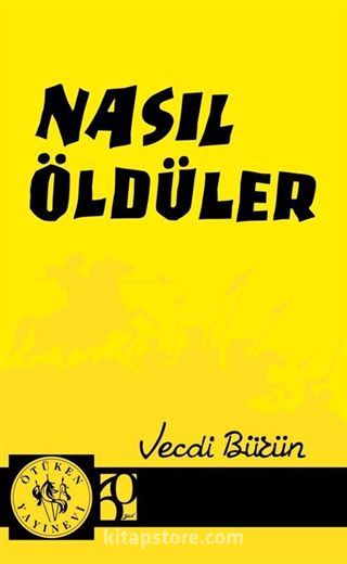 Nasıl Öldüler