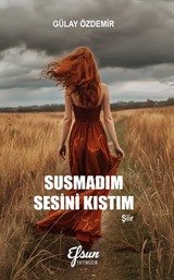 Susmadım Sesini Kıstım