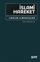 İslamî Hareket İlkeler ve Meseleler