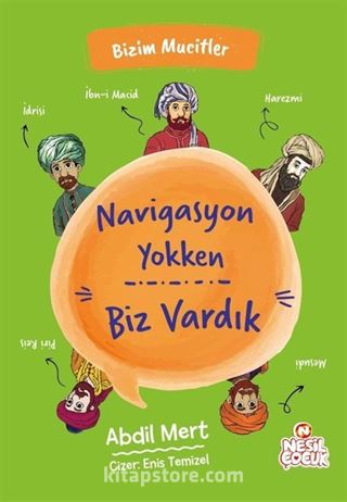 Navigasyon Yokken Biz Vardık