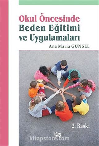 Okul Öncesinde Beden Eğitimi ve Uygulamaları