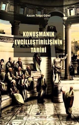 Konuşmanın Evcilleştirilişinin Tarihi