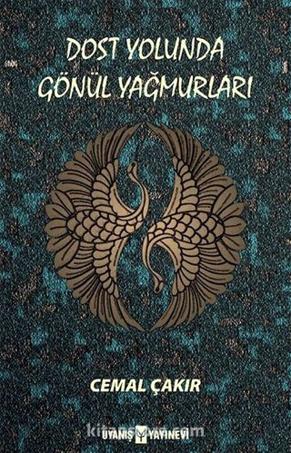 Dost Yolunda Gönül Yağmurları