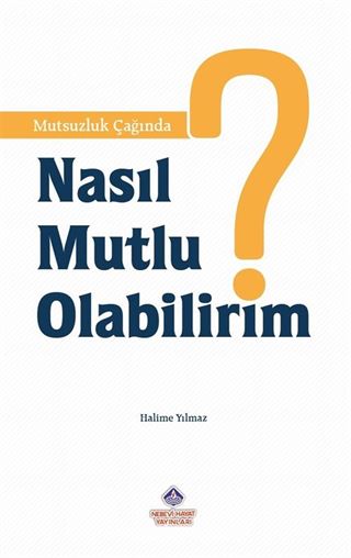 Mutsuzluk Çağında Nasıl Mutlu Olabilirim