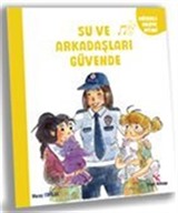 Su ve Arkaşları Güvende