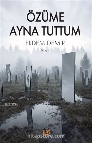 Özüme Ayna Tuttum