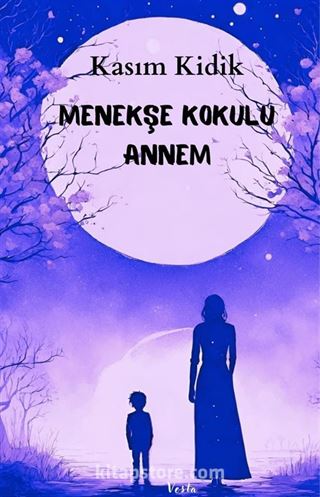 Menekşe Kokulu Annem