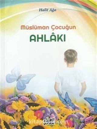 Müslüman Çocuğun Ahlakı