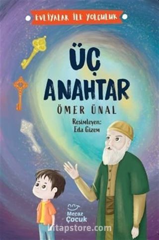 Üç Anahtar / Evliyalar İle Yolculuk