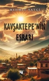 Kavşaktepe'nin Esrarı