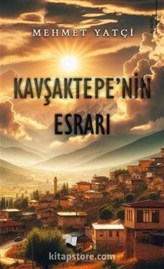 Kavşaktepe'nin Esrarı