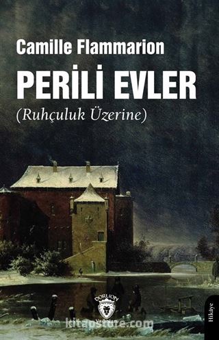 Perili Evler (Ruhçuluk Üzerine)