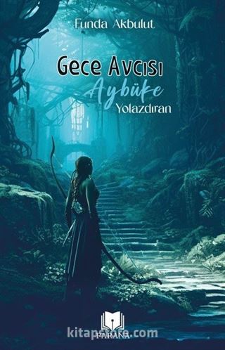 Gece Avcısı Aybüke - Yolazdıran