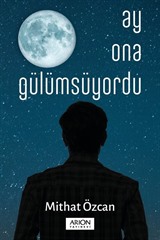 Ay Ona Gülümsüyordu