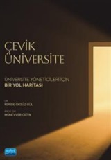 Çevik Üniversitesi / Üniversite Yöneticileri İçin Bir Yol Haritası