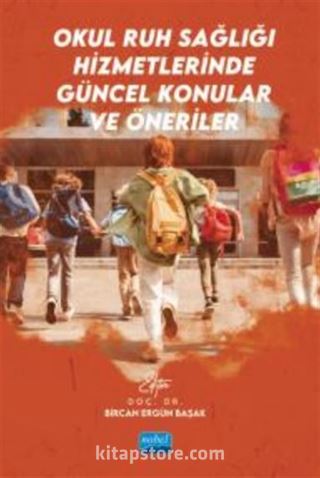 Okul Ruh Sağlığı Hizmetlerinde Güncel Konular ve Öneriler