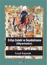 Evliya Çelebi Ve Seyahatname (Diyarbakır)