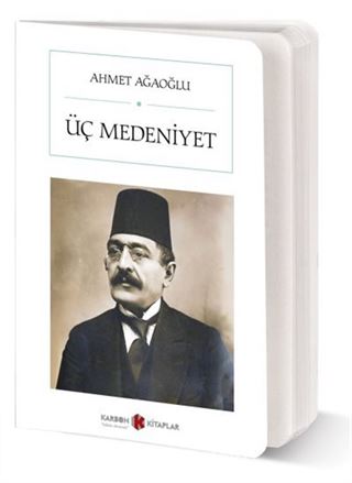 Üç Medeniyet (Cep Boy) (Tam Metin)