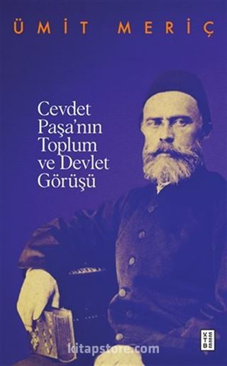 Cevdet Paşa'nın Toplum Ve Devlet Görüşü