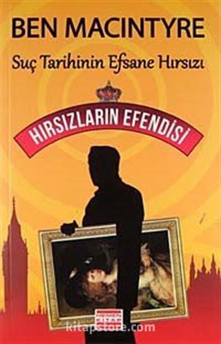 Suç Tarihinin Efsane Hırsızı Hırsızların Efendisi