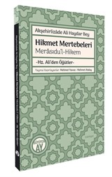 Akşehirlizade Ali Haydar Bey Hikmet Mertebeleri Merasıdu'l-Hikem -Hz. Ali'den Öğütler