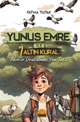 Yunus Emre ile 7 Altın Kural