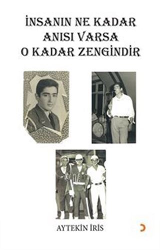 İnsanın Ne Kadar Anısı Varsa O Kadar Zengindir