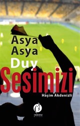 Asya Asya Duy Sesimizi