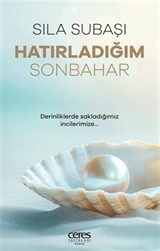 Hatırladığım Sonbahar Derinliklerde Sakladığımız İncilerimize