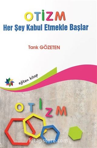 Otizm ''Her Şey Kabul Etmekle Başlar''