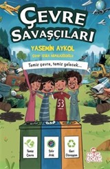 Çevre Savaşçıları / Temiz Çevre, Temiz Gelecek