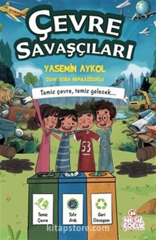 Çevre Savaşçıları / Temiz Çevre, Temiz Gelecek