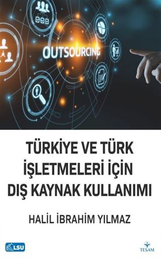 Türkiye ve Türk İşletmeleri İçin Dış Kaynak Kullanımı