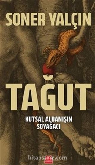 Tağut - Kutsal Aldanışın Soyağacı