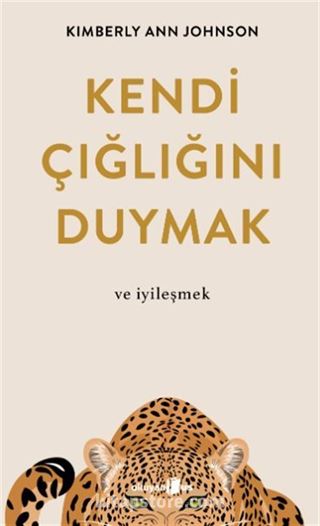 Kendi Çığlığını Duymak ve iyileşmek