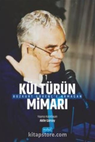 'Kültürün Mimarı' Bozkurt Güvenç'e Armağan