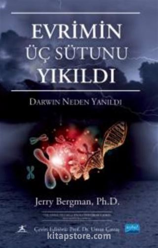 Evrimin Üç Sütunu Yıkıldı - Darwin Neden Yanıldı / The Three Pillars of Evolution Demolished Why Darwin was Wrong